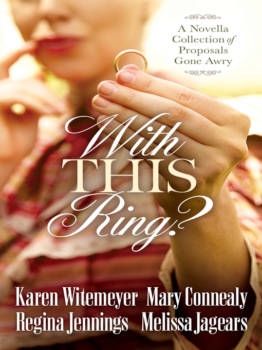 Title details for With This Ring? by Karen Witemeyer - Available